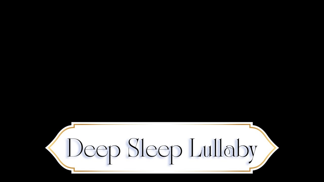 8 Hours of Deep Sleep Lullaby Music 🌙 Black Screen | Calm Your Mind, Stay Asleep All Night