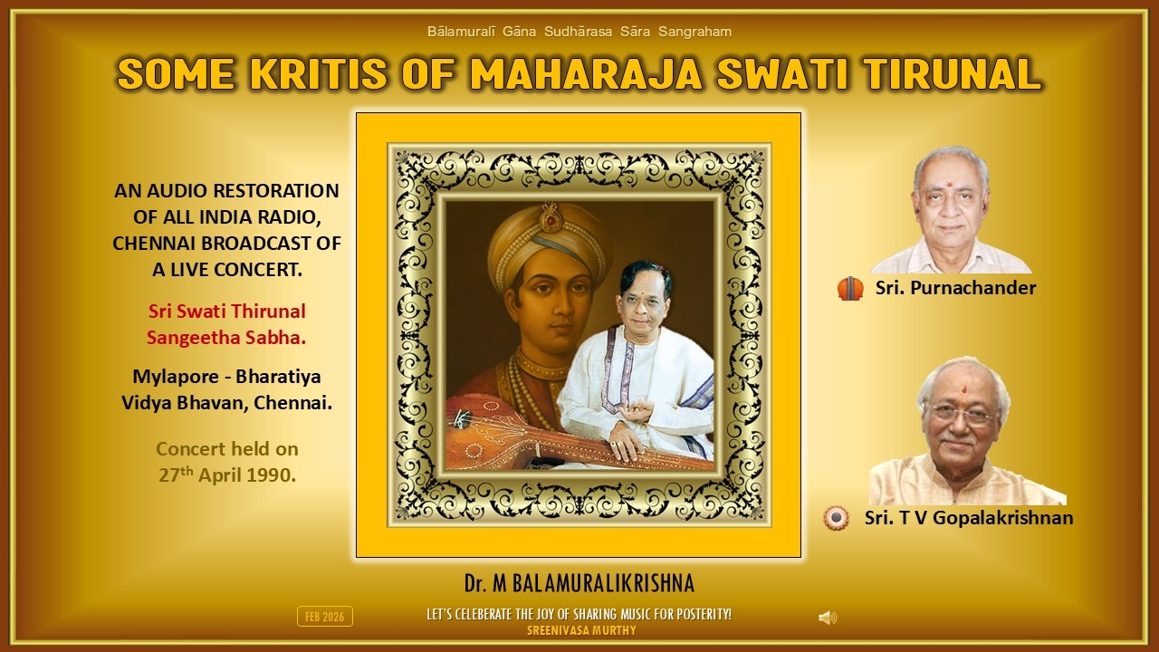 A Tribute to Sri.Purnachander & his concert with Dr. M Balamuralikrishna & Sri. T V Gopalakrishnan