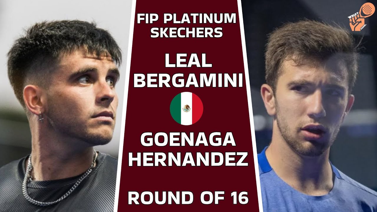 🔥LEAL & BERGAMINI VS GOENAGA & HERNANDEZ - FIP PLATINUM SKECHERS - ROUND OF 16 - HIGHLIGHTS