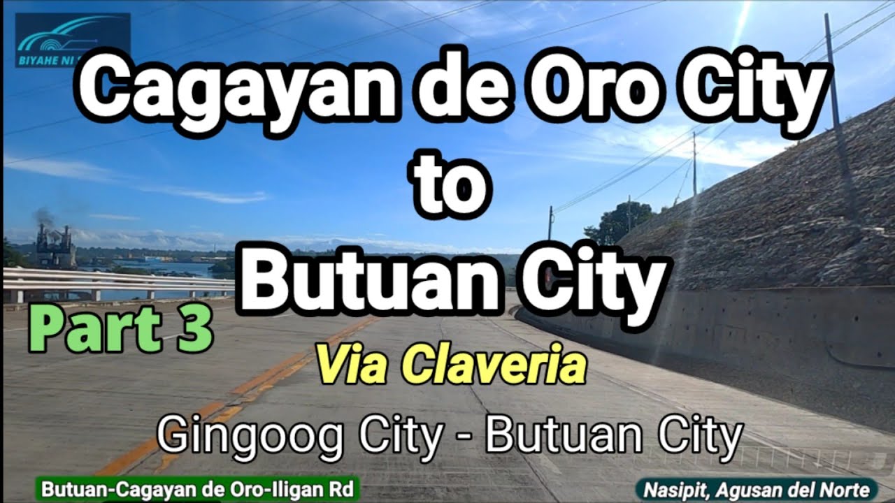 Cagayan de Oro City to Butuan City Part 3, Gingoog City to Butuan City