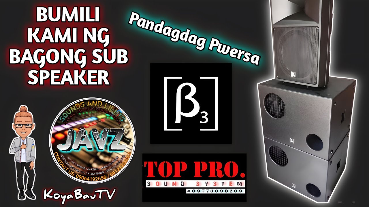 BUMILI KAMI NG BRAND NEW SUB SPEAKER│BETA THREE B118A│JAVZ SOUNDS│KoyaBauTV