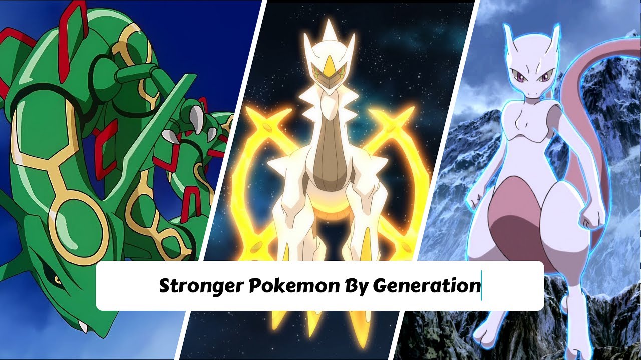 The MOST POWERFUL Pok&eacute;mon from Every Generation!