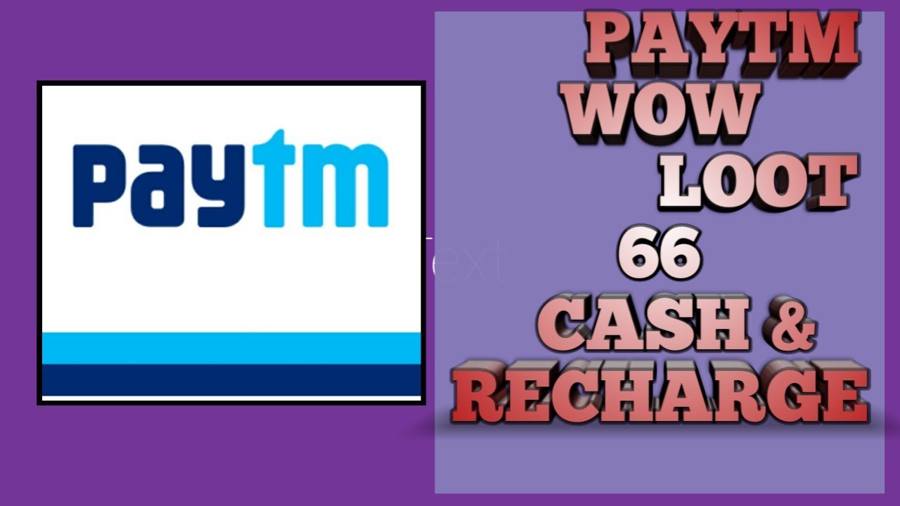 PAYTM ACCOUNT OPEN LOOT 66 PAYTM CASH  NEW30/NEW40 CODE USE