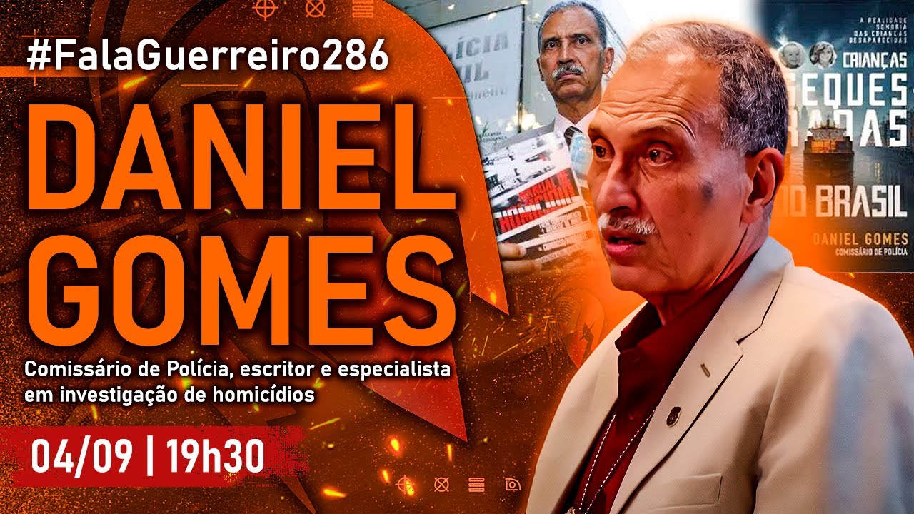 DANIEL GOMES - Parte 3 (Comissário de Polícia e Escritor) • #FalaGuerreiro286