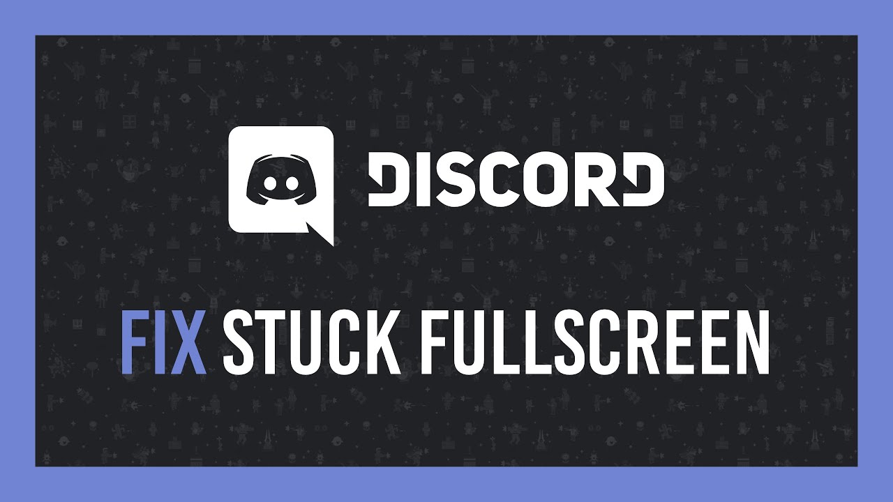 Discord: Исправление зависания в полноэкранном режиме