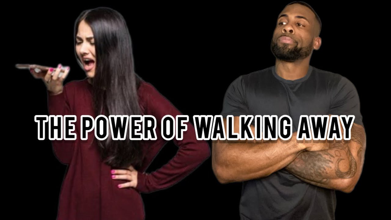 The Power of Walking Away | Never Take Her Back After She Leaves You