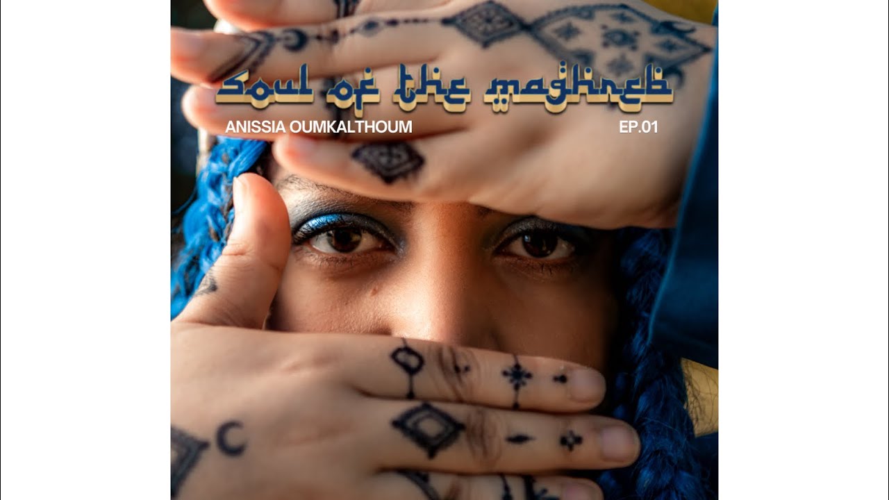 Anissia Oumkalthoum &ndash; Li Fat Mat ( EP Soul of the Maghreb)