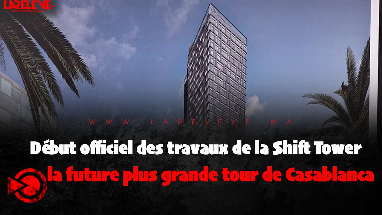 Début officiel des travaux de la Shift Tower, la future plus grande tour de Casablanca