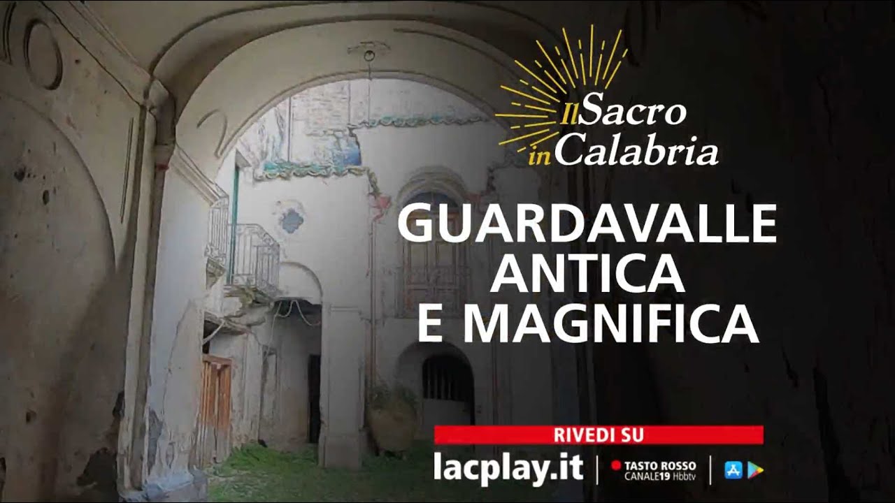 Guardavalle antica e magnifica