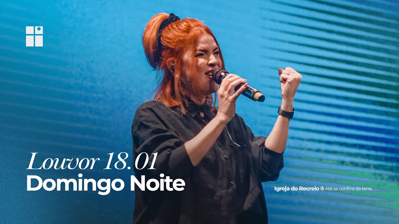 Louvor da noite | 18.01