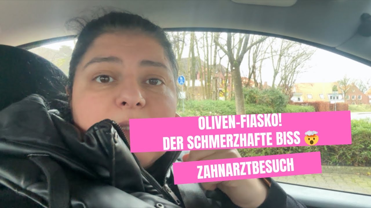 Zahnarztbesuch nach dem Oliven-Fiasko! | Zahnarzt | Oliven mit Stein | schmerzhafte Biss | Vlog