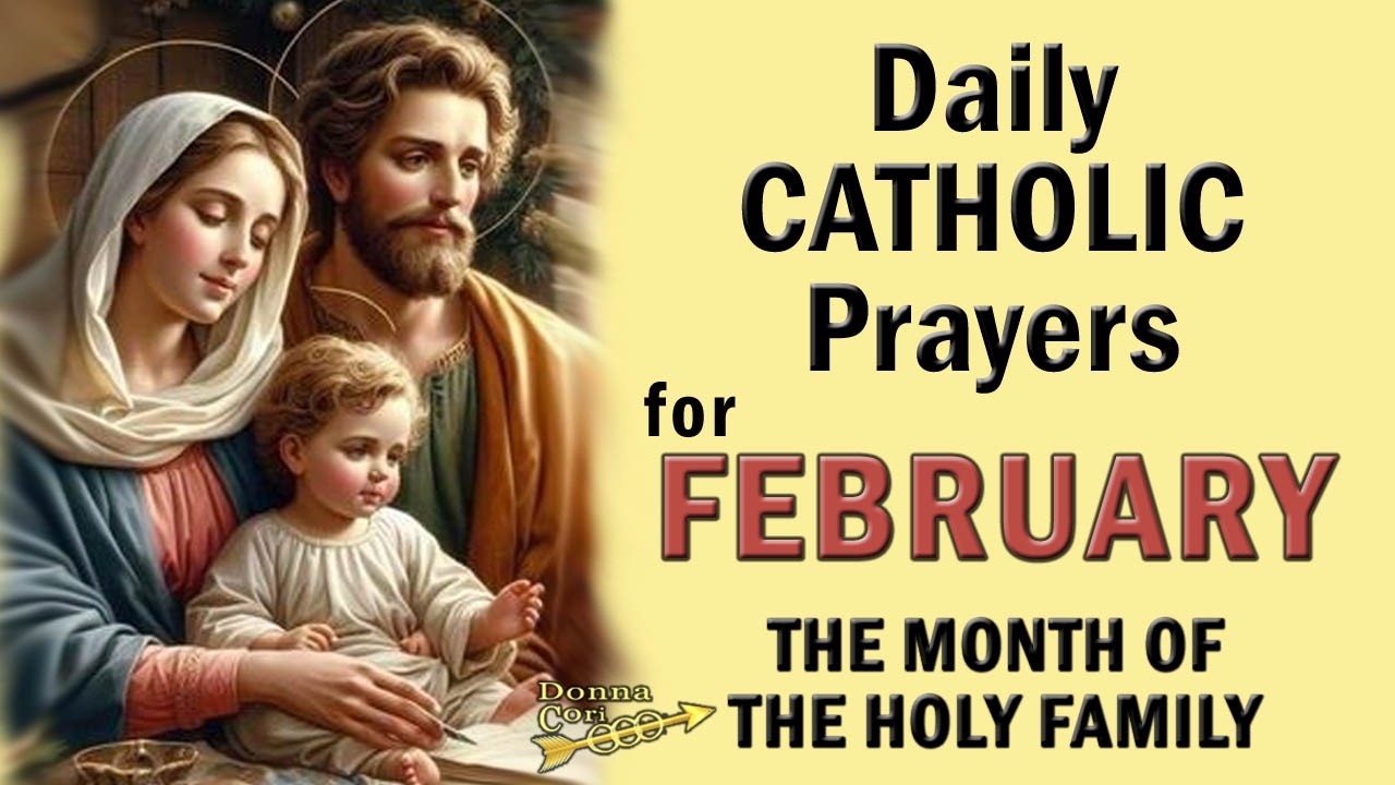 Catholic Morning & Evening Prayers for FEBRUARY, Month of the Holy Family, Daily Catholic Prayer