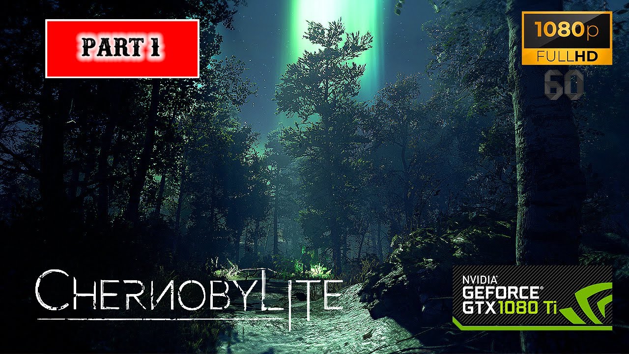 Chernobylite Enhanced Edition Gameplay PART 1 - ULTRA SETTINGS | i7-8700K+AORUS GeForce GTX 1080 TI