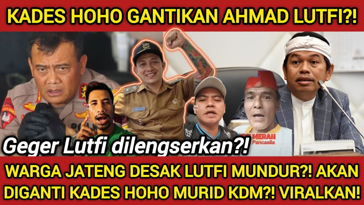AHMAD LUTFI DIGANTI KADES HOHO?! KDM TAKJUB WARGA JATENG KOMPAK SUKAI MURIDNYA! PAK LUTFI TERANCAM?