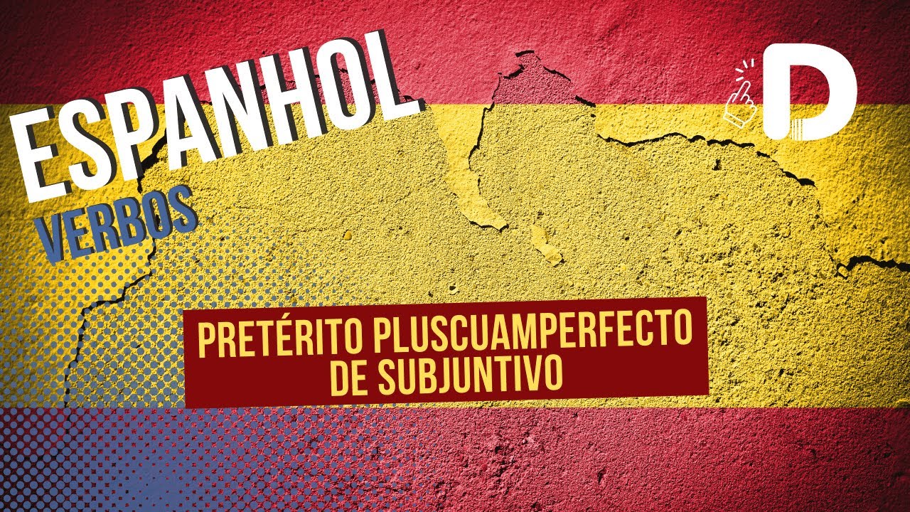 Pretérito Pluscuamperfecto de Subjuntivo - Espanhol - Preparatório Enem