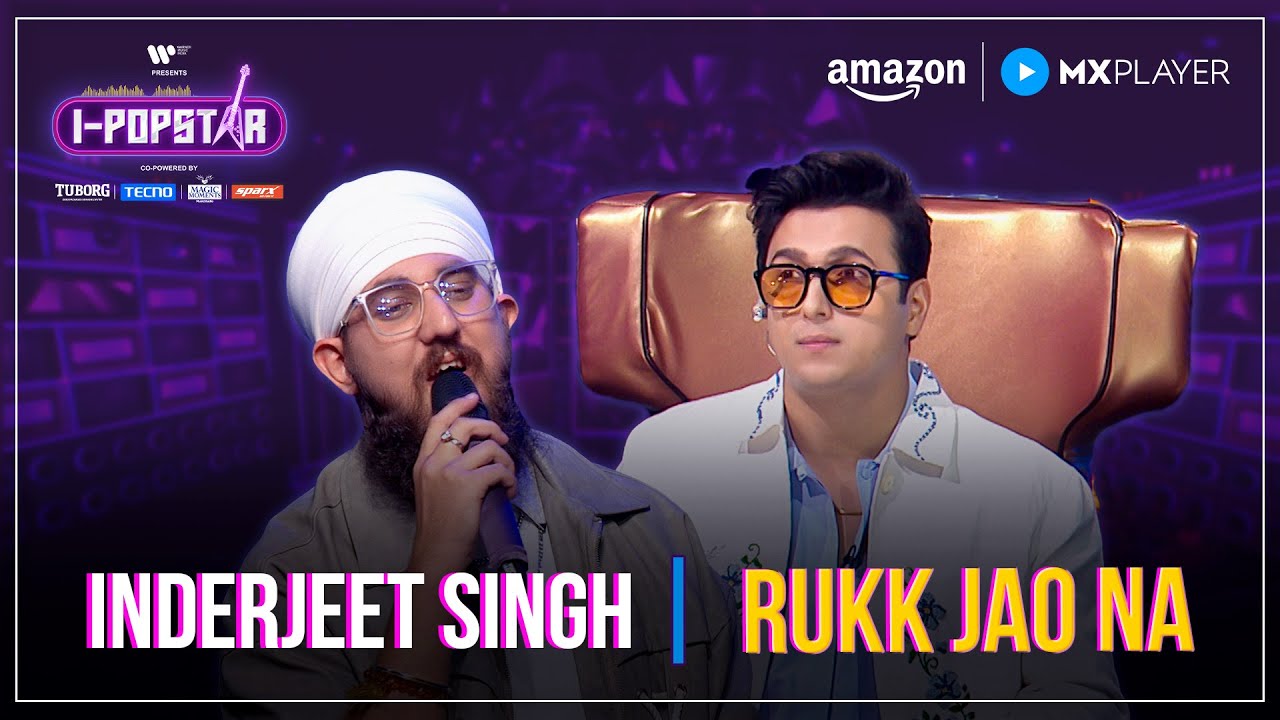 Rukk Jao Na | Inderjeet Singh | I-Popstar : Vol.1 | EP14 | Amazon MX Player