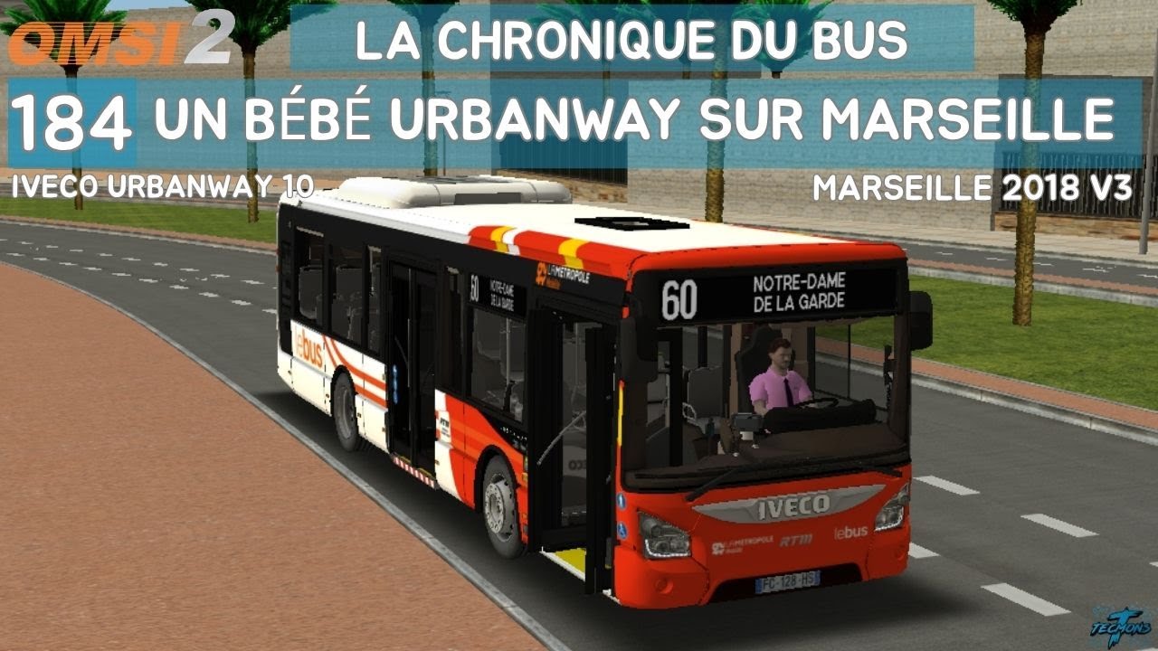184: Un Bébé Urbanway Sur Marseille ! | La Chronique du Bus | OMSI 2