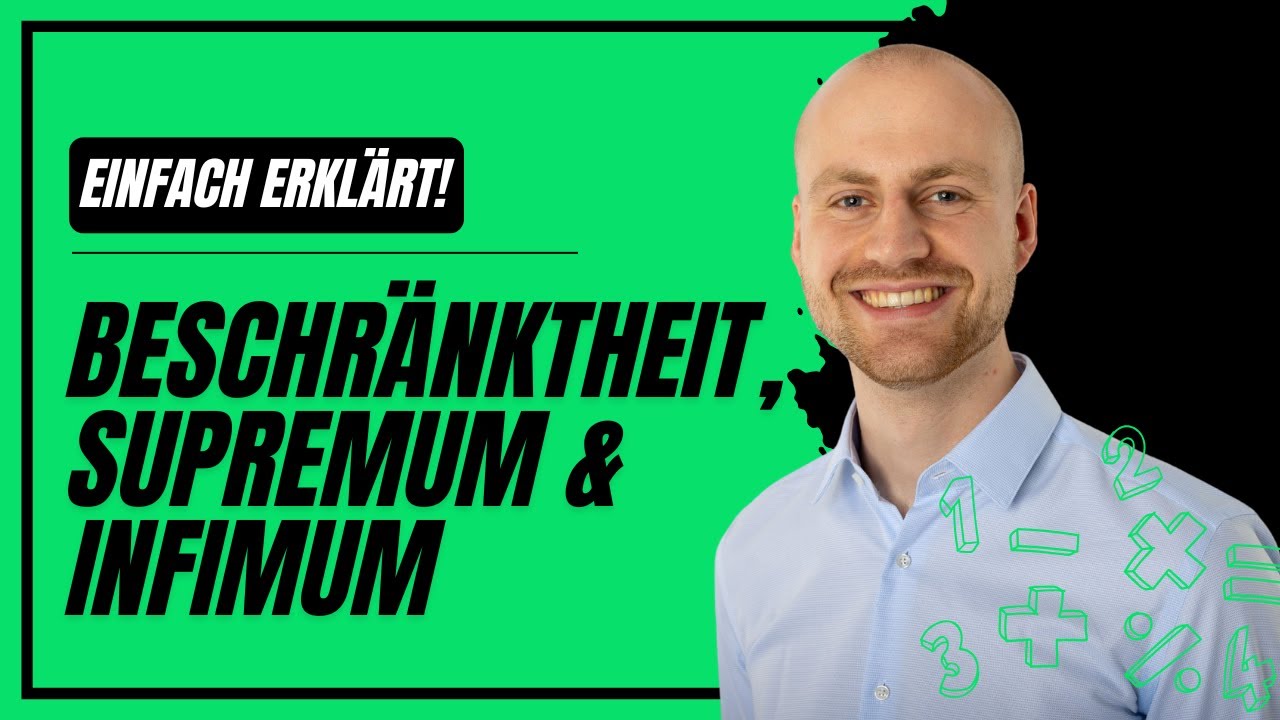 Beschränktheit, Supremum und Infimum: Grundlagen einfach erklärt