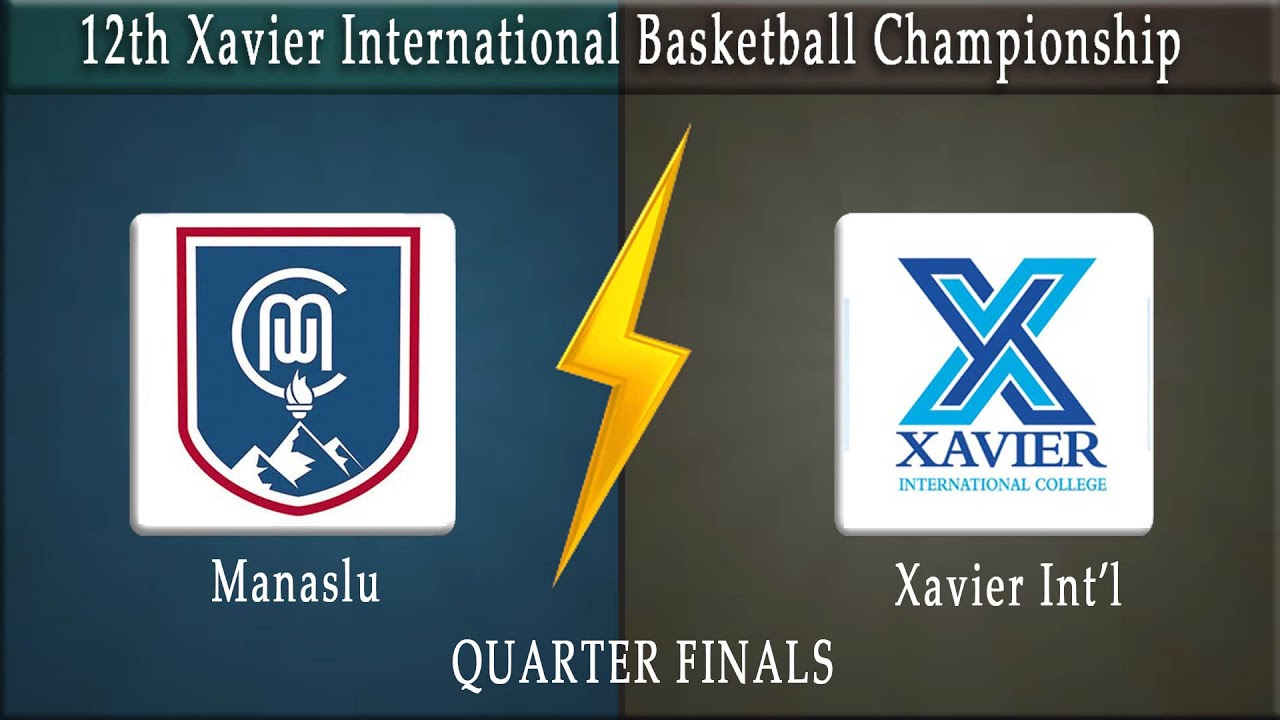 Manaslu Vs Xavier Int'l |Quarter FInal|12th Xavier U-19 2026
