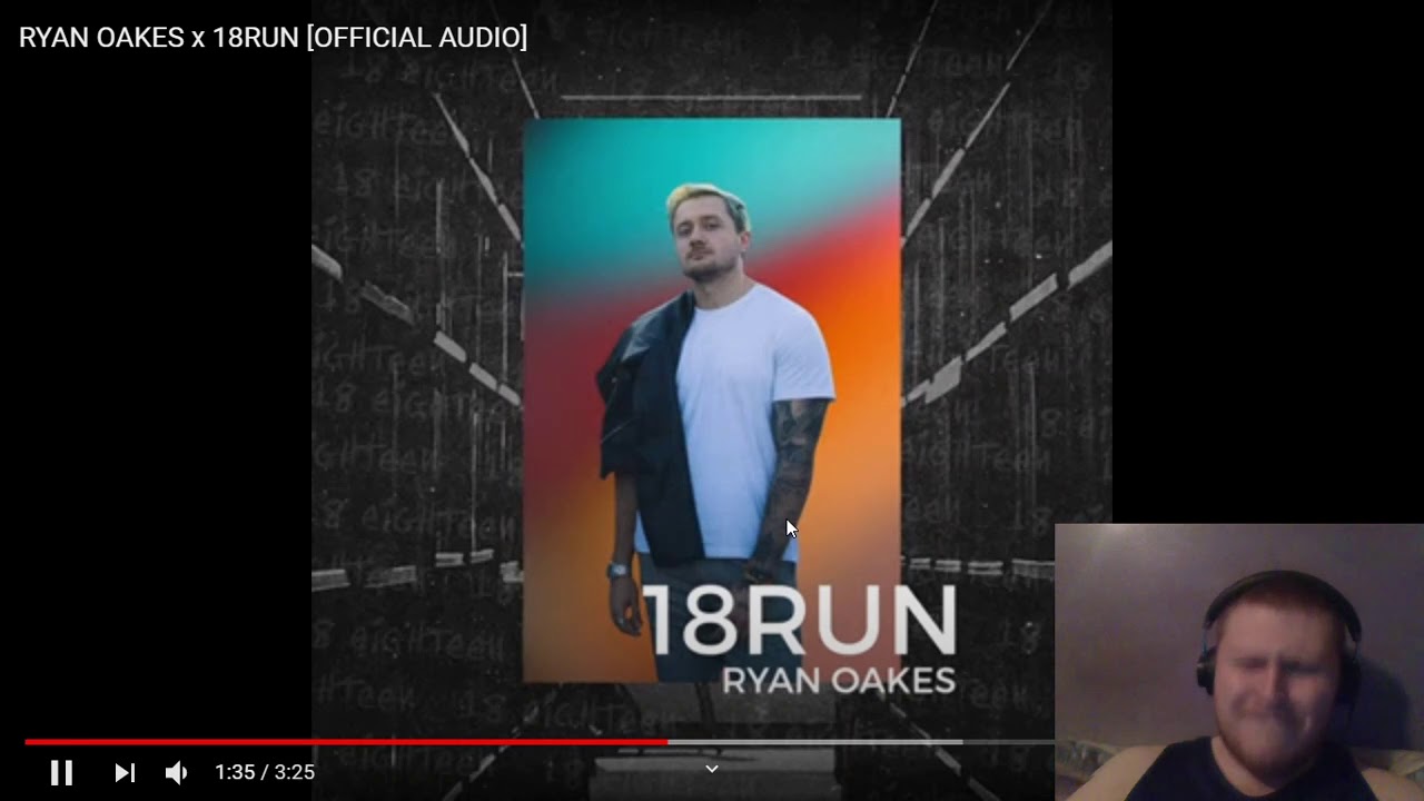Reaction to RYAN OAKES x 18RUN [OFFICIAL AUDIO]