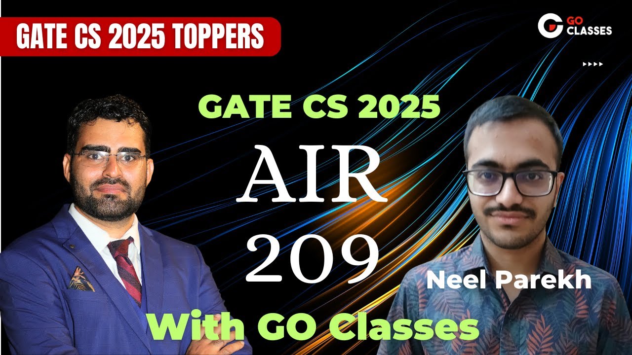 Neel Parekh AIR - 209, GATE CS 2025 | Complete Preparation Journey