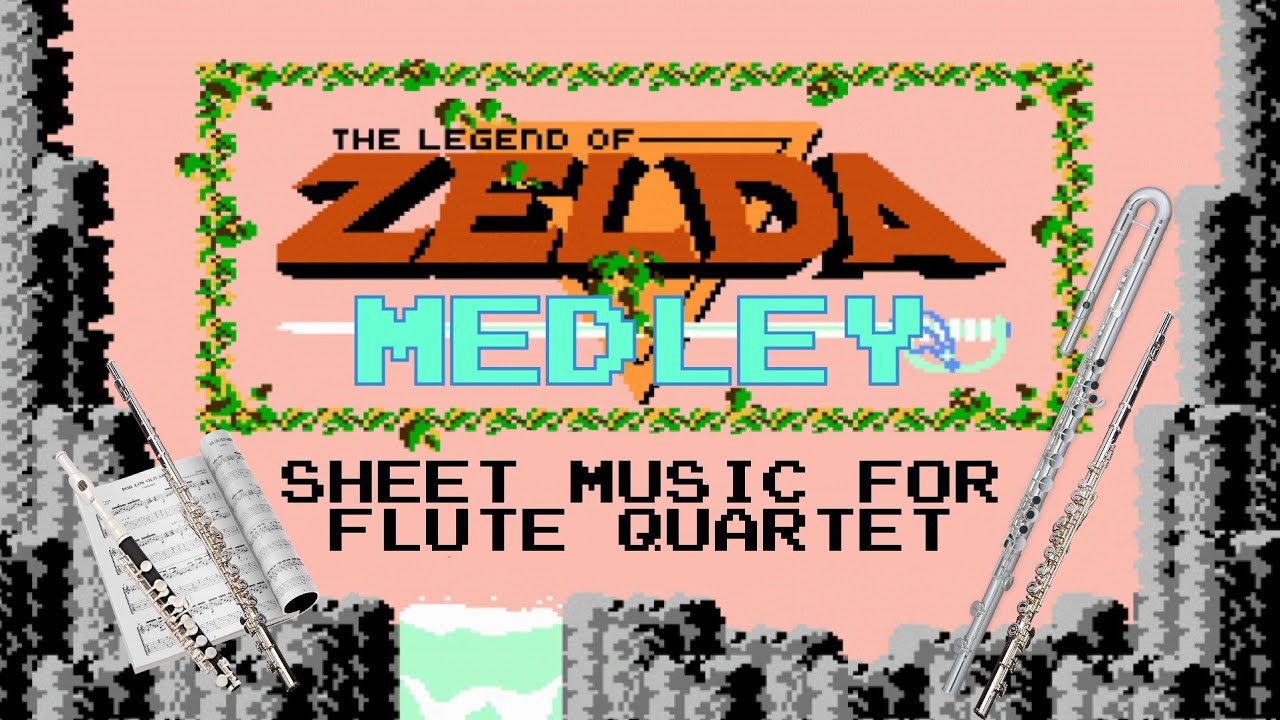 The Legend of Zelda Medley - Flute Quartet Sheet Music
