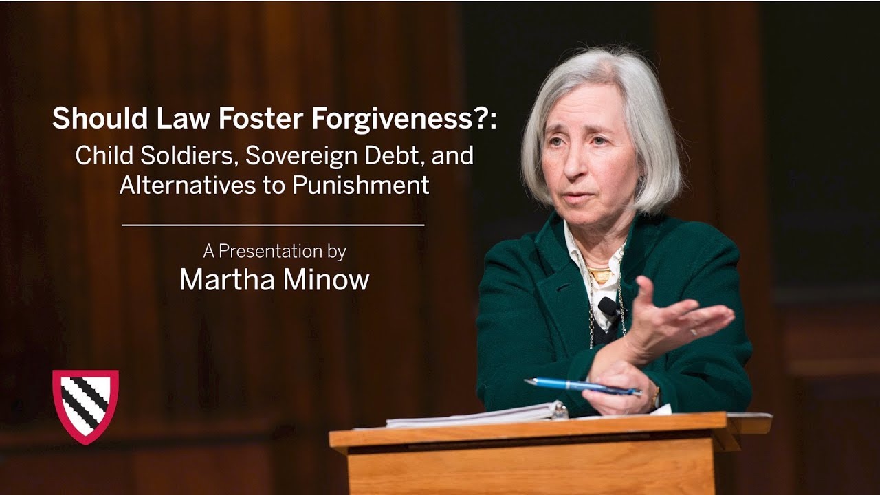 Should Law Foster Forgiveness? | Martha Minow || Radcliffe Institute