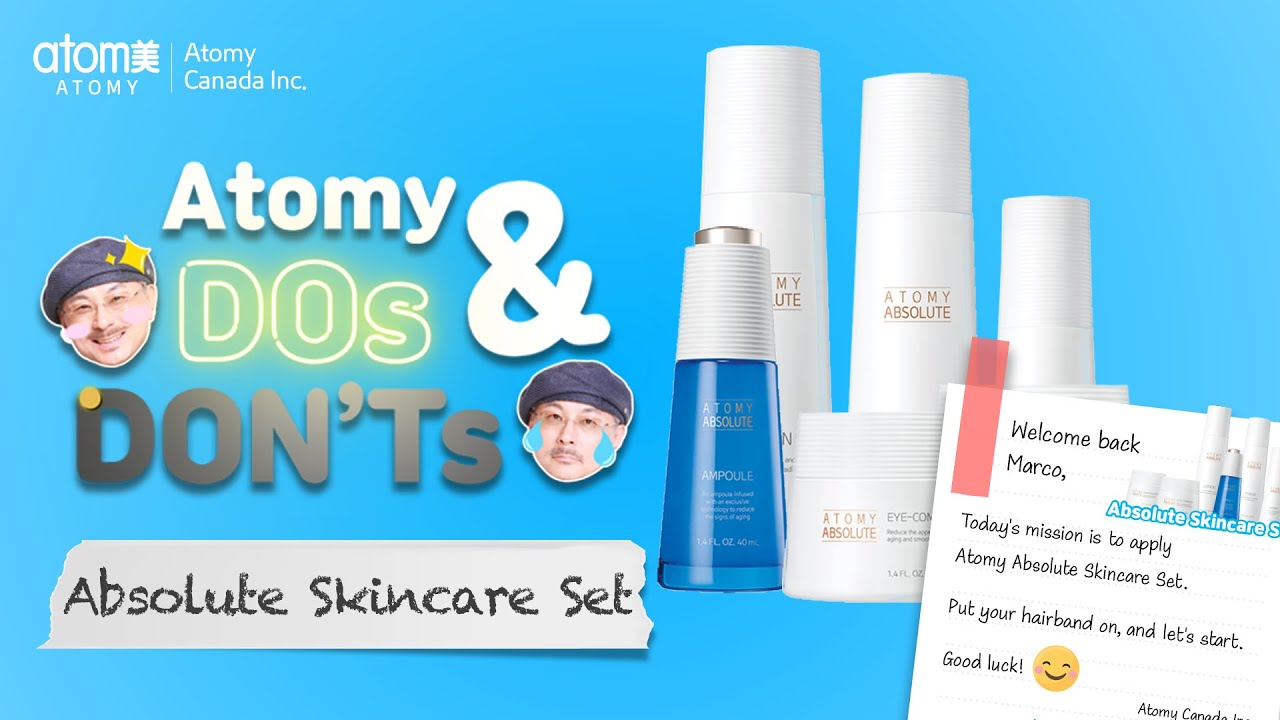 Atomy Canada DOs & DON'Ts Ep2- Absolute Skin Care Set