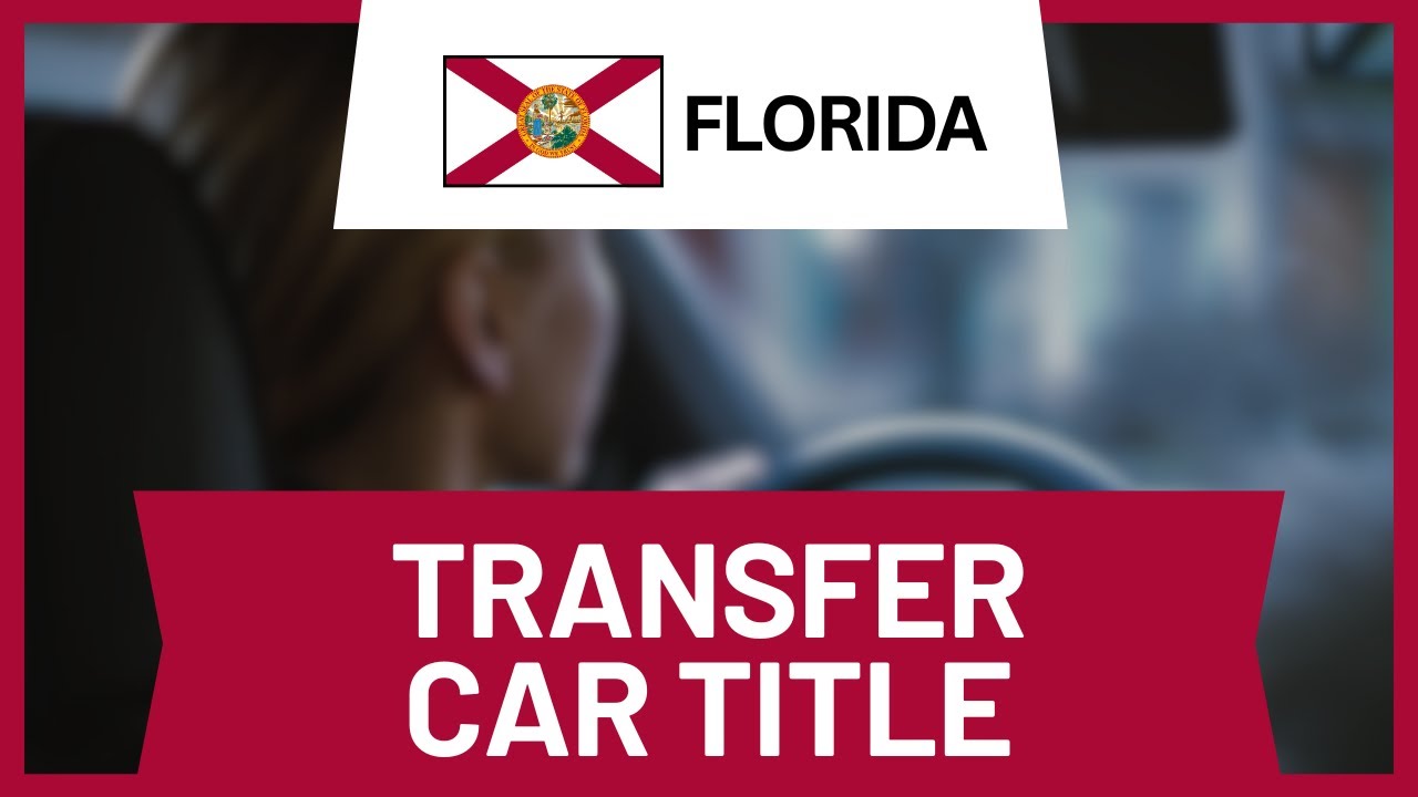 How to Transfer a Car Title in Florida (Step-by-Step)