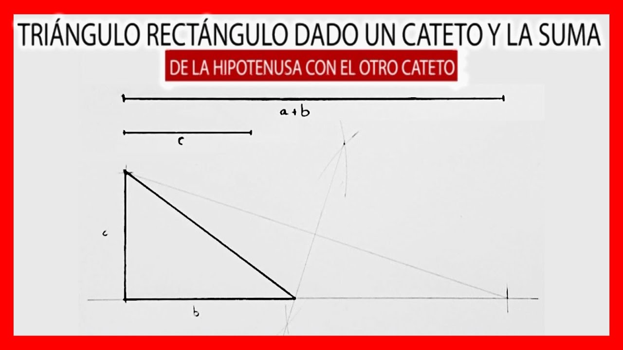 🤩 Triangulo rectángulo dado un cateto y la suma de la hipotenusa y el otro cateto