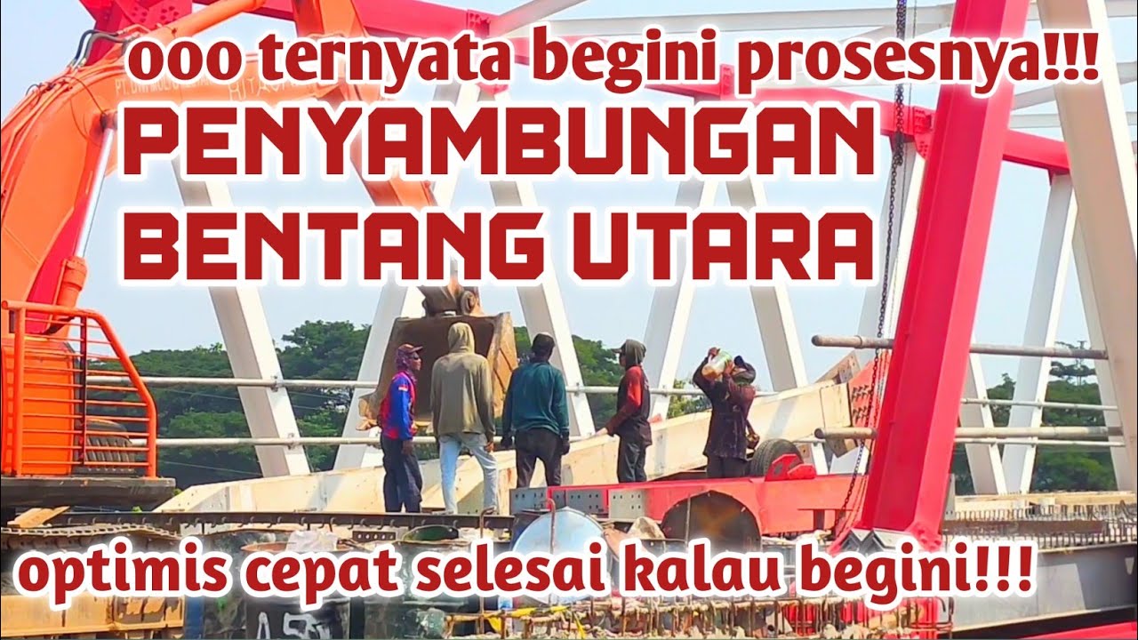 proses penyambungan bentang utara jembatan jongbiru begini ternyata!!