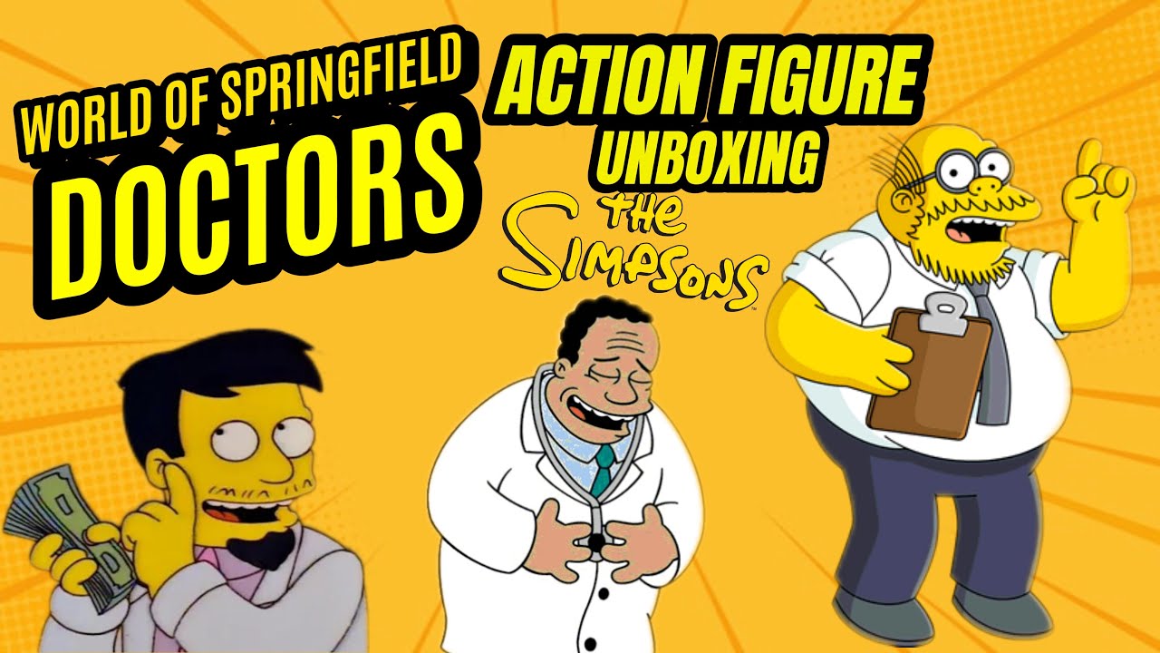 World Of Springfield Action Figure Unboxing: Doctors from The Simpsons