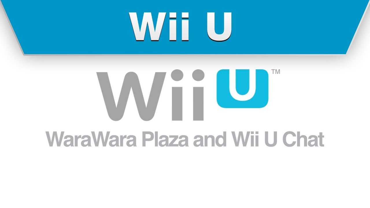 Wii U - WaraWara Plaza and Wii U Chat