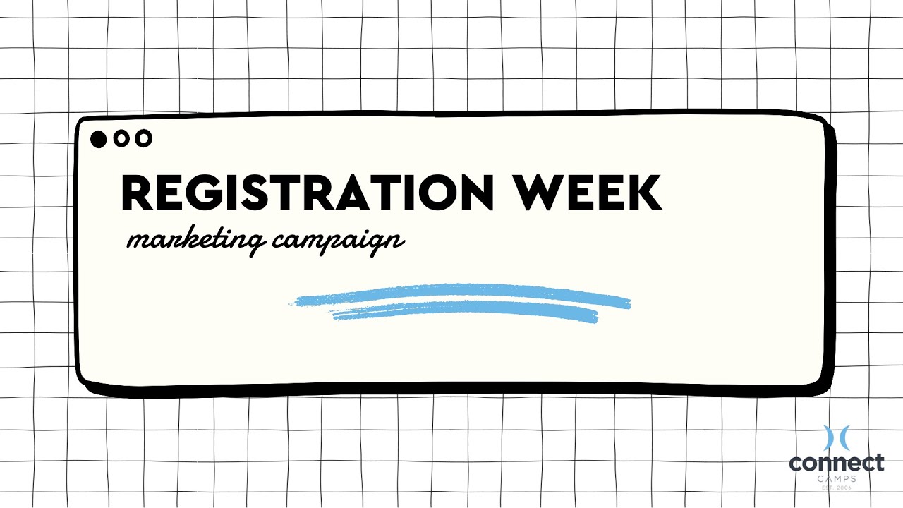 Connect Camps Marketing: Registration is Live Campaign