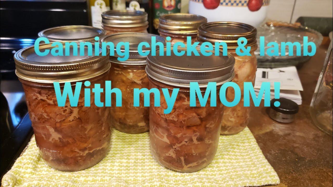 Processing and canning chicken and lamb with my Mom!