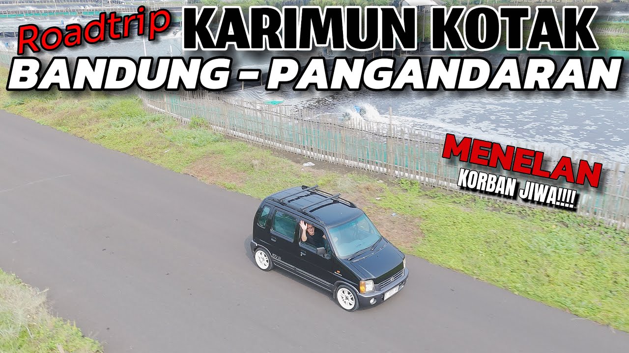 ROADTRIP KARIMUN KOTAK BANDUNG - PANGANDARAN | MAKAN 1 KORBAN JIWA | INI BUKAN TABRAK LARI!!!