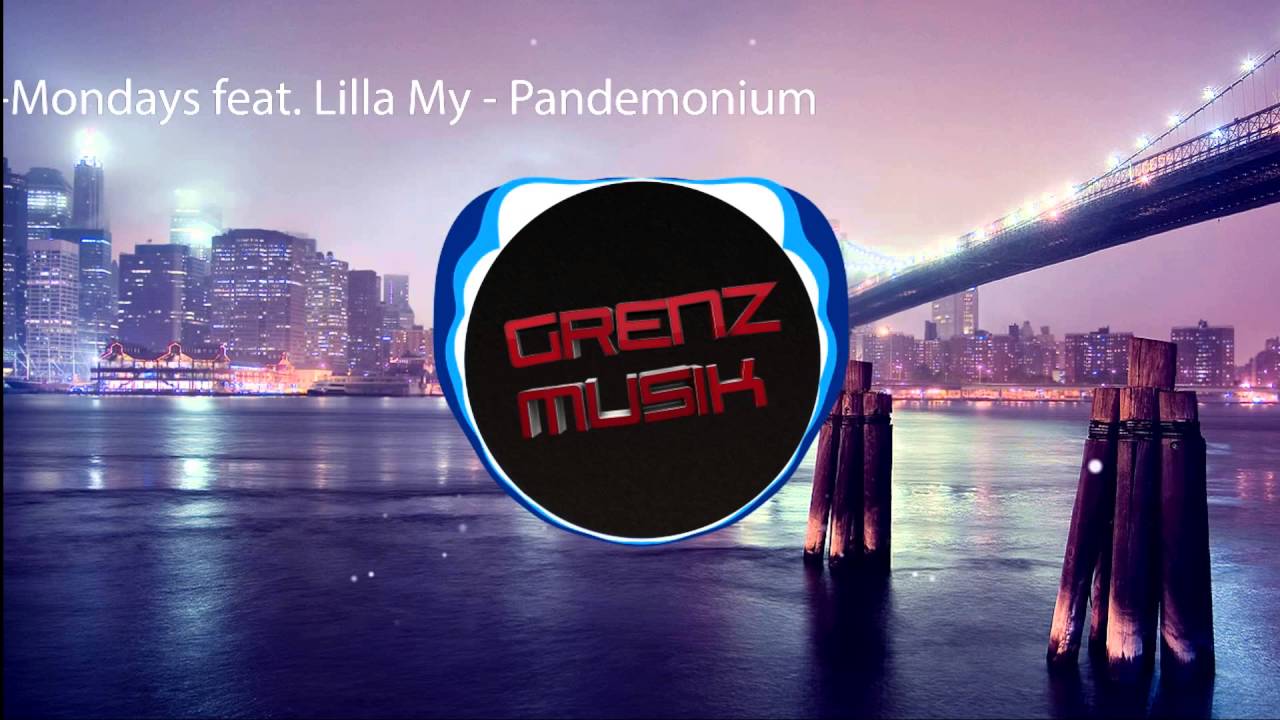 Mondays feat. Lilla My - Pandemonium