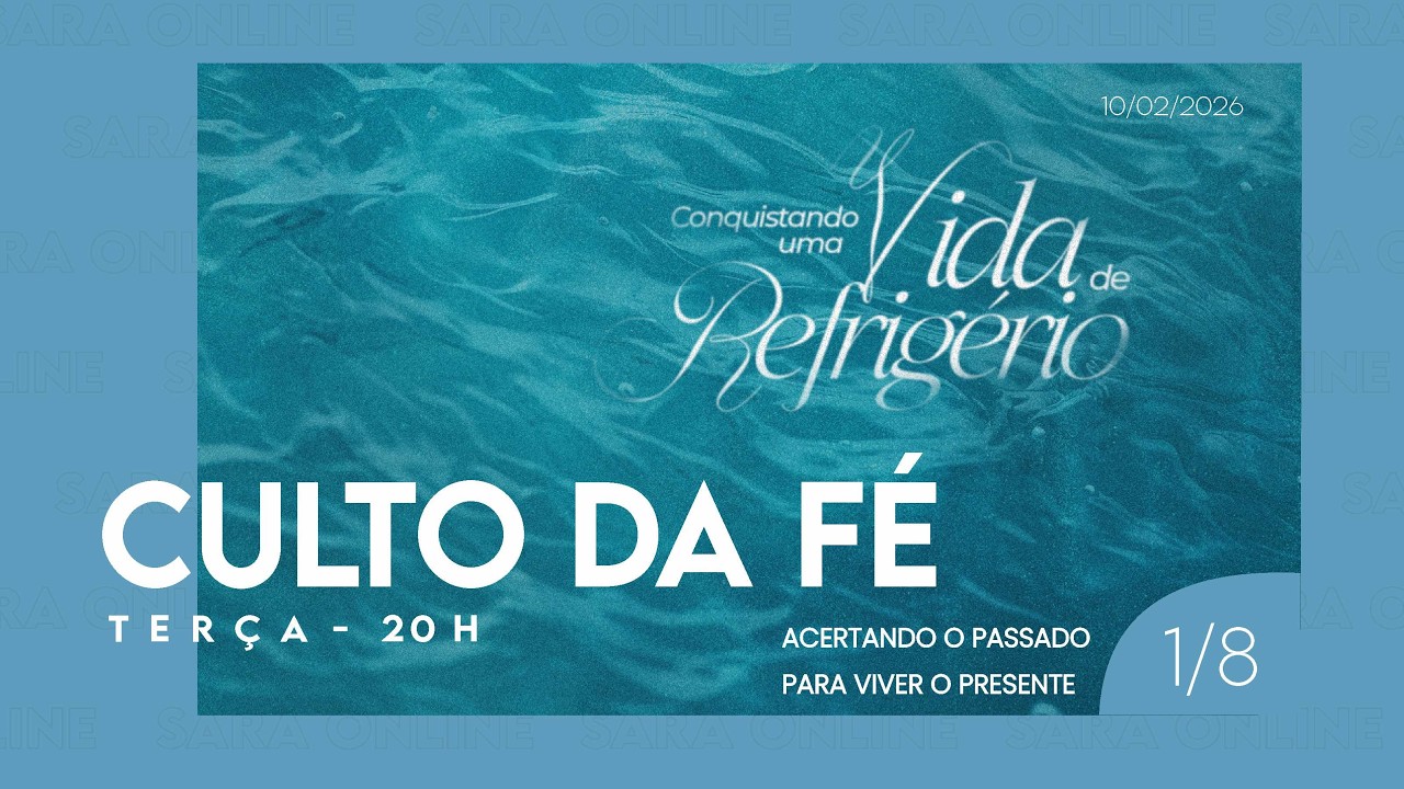 CULTO DA FÉ - ACERTANDO O PASSADO PARA VIVER O PRESENTE