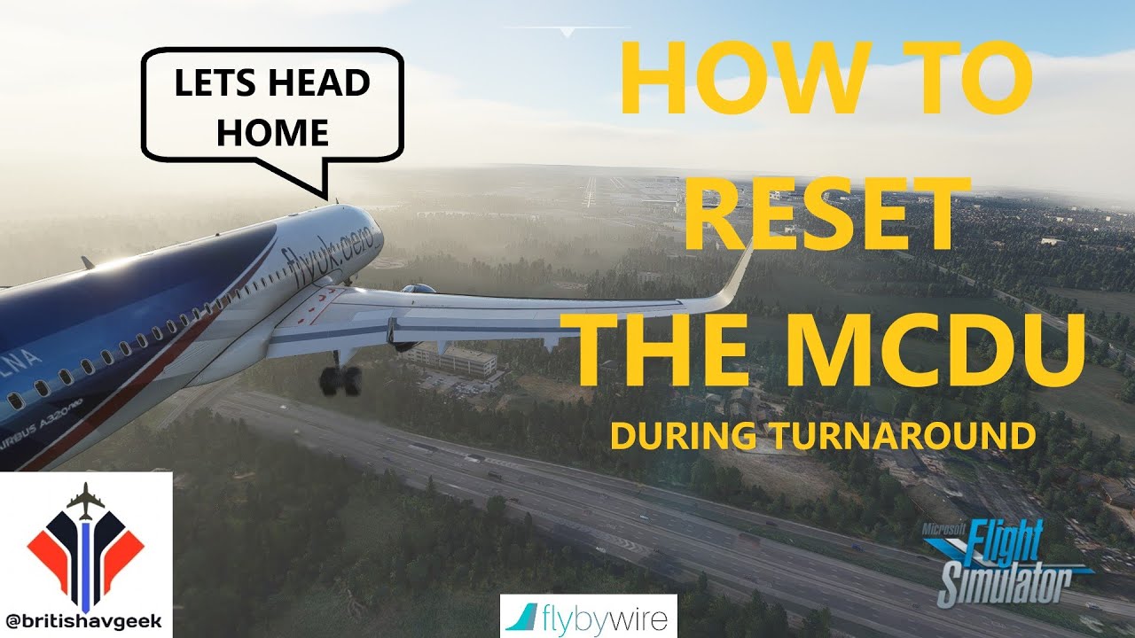 MSFS 2020 - HOW TO RESET THE MCDU in the A32NX mod during a turnaround [Tutorial]
