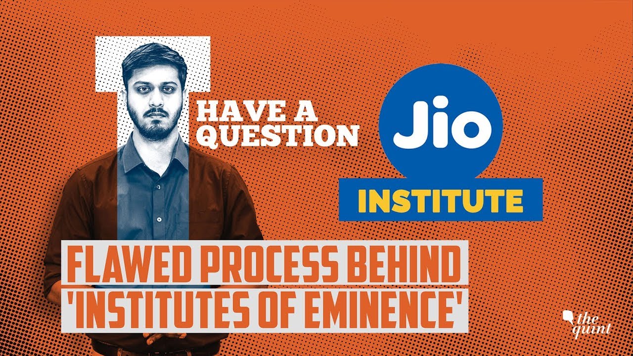 Jio Institute and Other 'Institutes of Eminence' Chosen Through a Flawed Process | The Quint