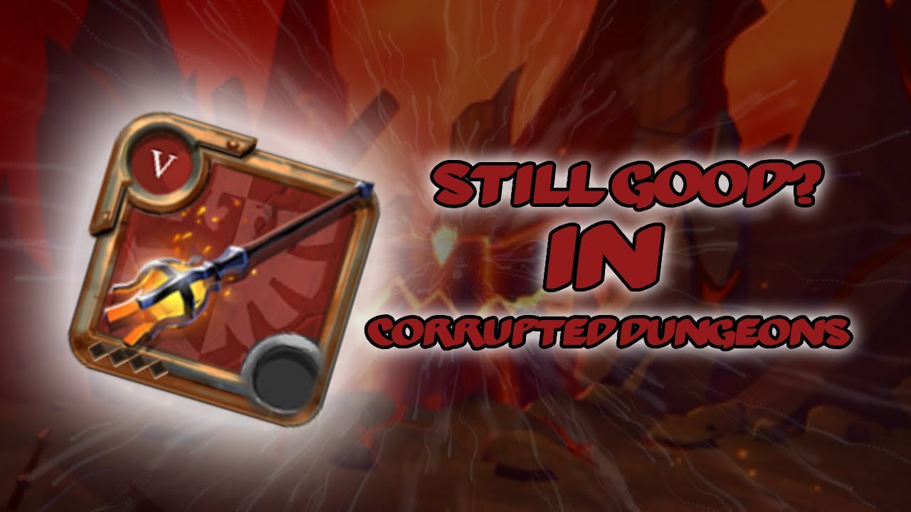 Is Fire Staff Still Playable In Corrupted Dungeons? I Albion Online