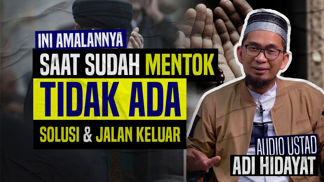 YAKIN TERKABUL !! Amalan Saat Mentok Tidak Ada Solusi dan Jalan Keluar - AUFMedia