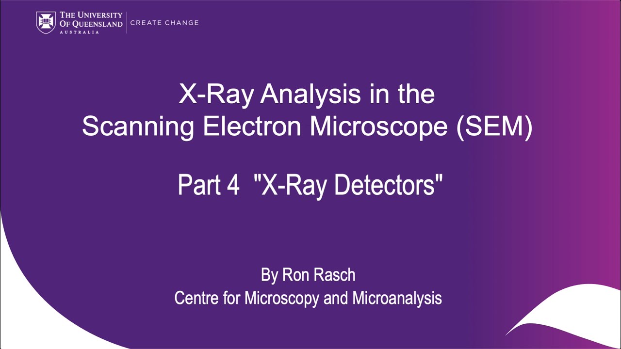 X-Ray Analysis in the SEM: Part 4 "X Ray Detectors"