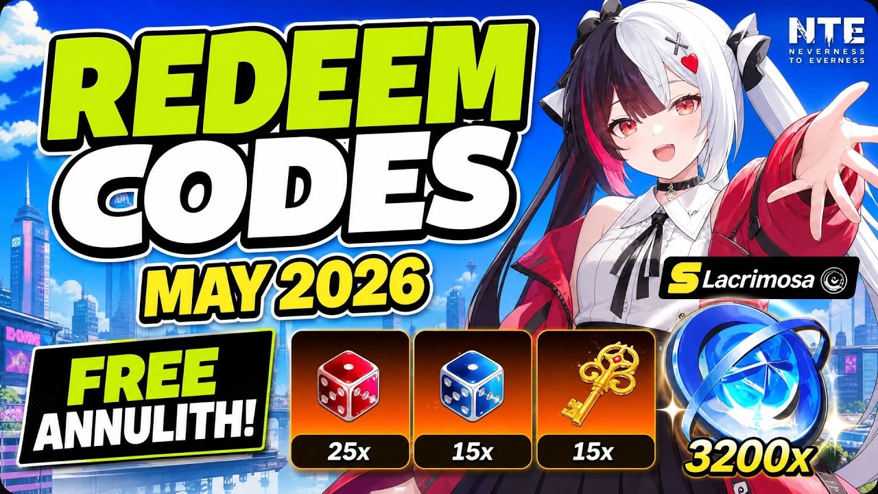 ALL NTE Redeem Codes May 2026 - FREE Annulith!
