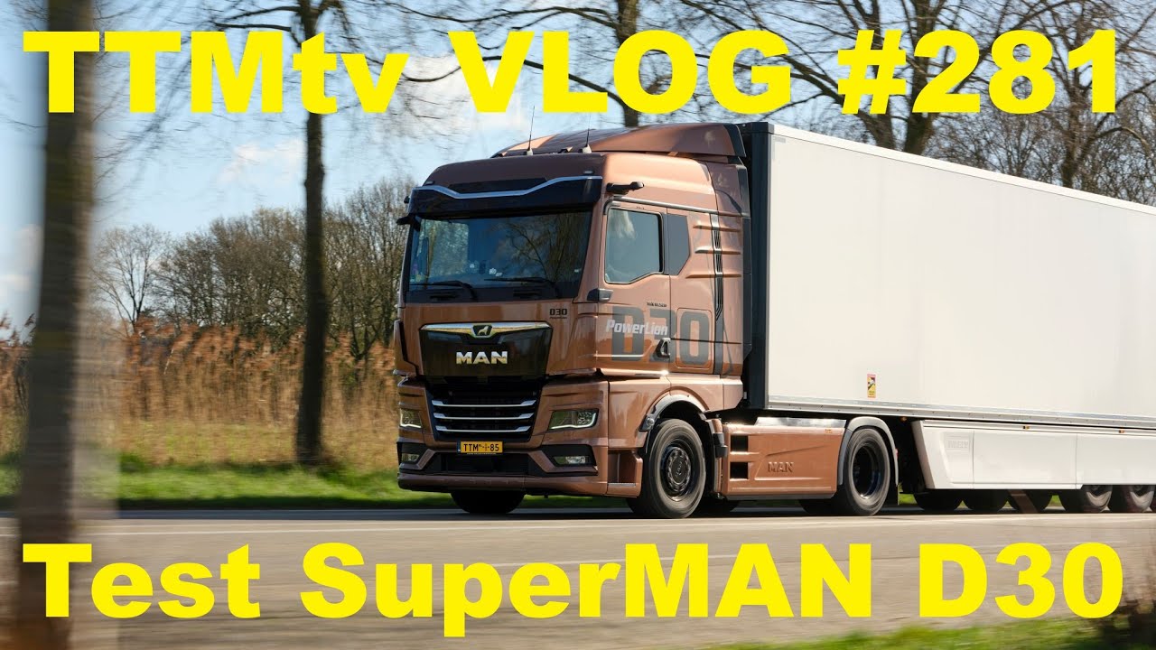 TTMtv VLOG #281 - Test van de SuperMAN - TGX D30 520