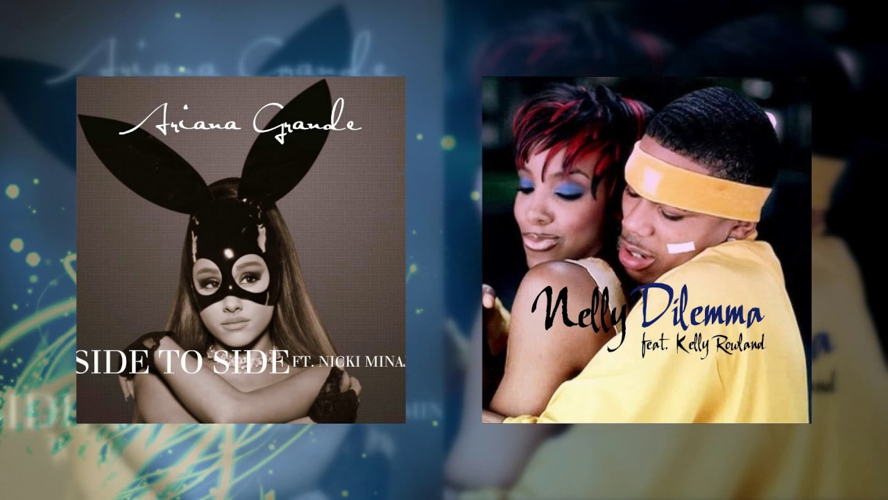 [REMAKE] Dilemma Side - Ariana Grande x Nelly (Mashup)