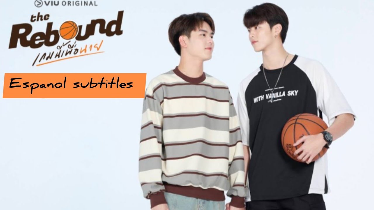 The Rebound bl Ep 4 / Espanol subtitles/part 1 #meennicha8#meenping#thereboundseries#viral