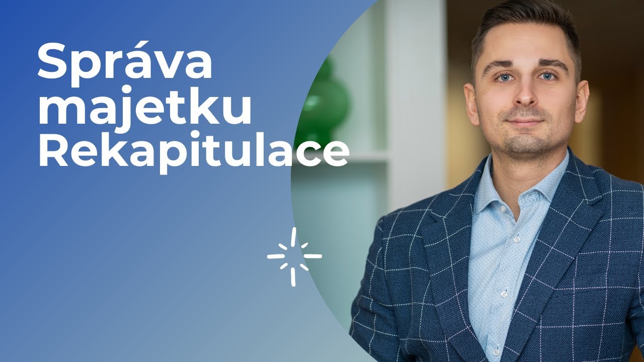 Spr&aacute;va majetku | Wealth Management | Rekapitulace