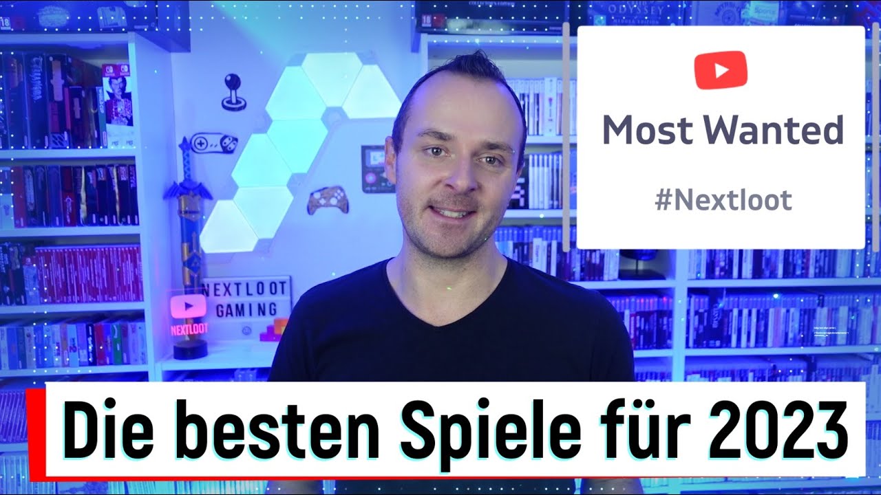 Most Wanted 2023 // Auf diese GAMES hab ich richtig BOCK