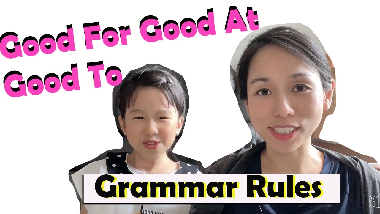 How to Improve English Grammar Simple rules for Good for/ Good At/ Good To 分別/小學英文/ [Miss Yannie 心算]